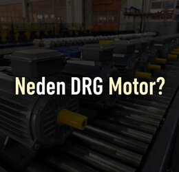Neden DRG Motor Tercih Edilmeli