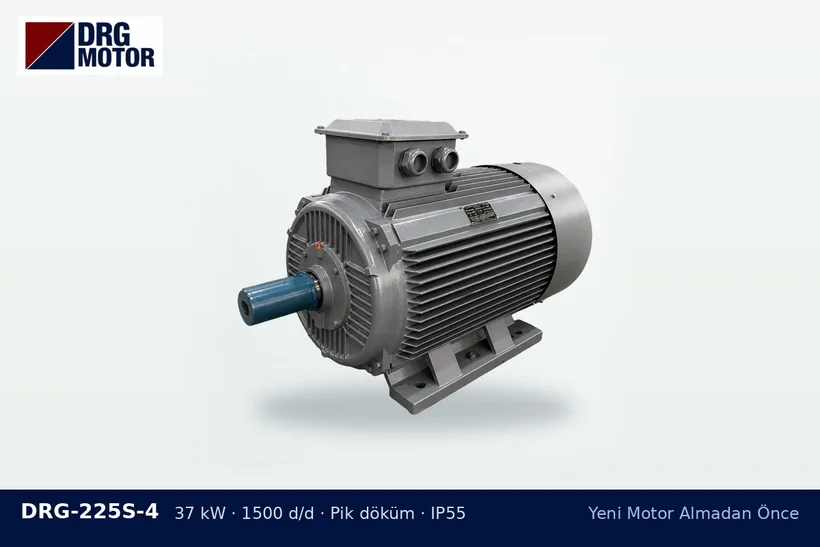 DRG-225S-4 – Yeni Motor Almadan Önce DRG-225S-4 37 kW 1500 d/d pik döküm gövdeli DRG trifaze motor – makine üreticisine sorulacak sorular