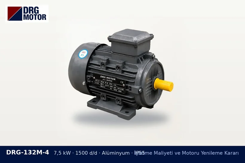 DRG-132M-4 – İşletme Maliyeti ve Motoru Yenileme Kararı DRG-132M-4 7,5 kW 1500 d/d alüminyum gövdeli DRG trifaze motor – motor envanteri çıkarma